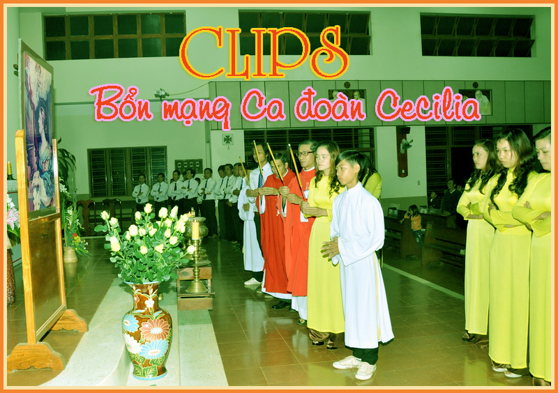Clips - Ca Đoàn Cecilia Hát Lễ Bổn Mạng