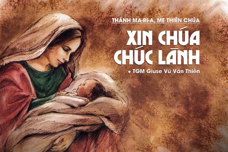 “Xin Chúa chúc lành” – Lễ Đức Maria là Mẹ Thiên Chúa – Năm 2023