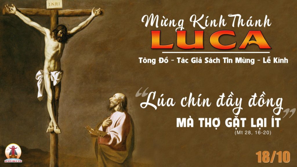 8.10.2023 – Thứ Tư Tuần XXVIII Thường Niên: Thánh Luca, Tác Giả Sách Tin Mừng