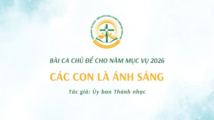Uỷ Ban Thánh nhạc: Bài ca chủ đề cho Năm Mục vụ 2026