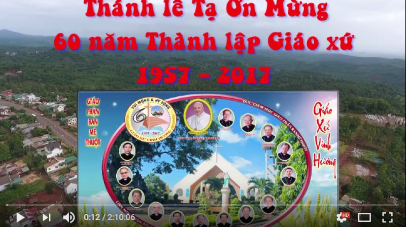Video: Thánh lễ tạ ơn 60 năm thành lập giáo xứ Vinh Hương