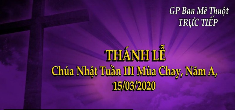 Thánh Lễ Trực Tuyến CN III Mùa Chay - A