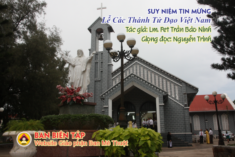 Suy niệm Tin Mừng Chúa Nhật 33TN-A - Lễ Các Thánh Tử Đạo Việt Nam