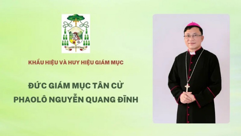 Ý Nghĩa Khẩu hiệu và Huy Hiệu của Đức Giám Mục Tân cử Phaolô Nguyễn Quang Đĩnh