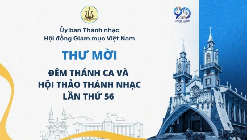 Ủy ban Thánh nhạc: Thư mời tham dự Đêm Thánh ca và Hội thảo Thánh nhạc lần thứ 56 (từ 04 - 05/5/2026)