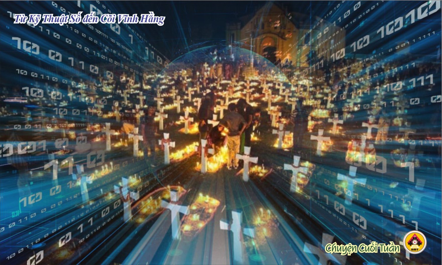 Từ Kỹ Thuật Số đến Cõi Vĩnh Hằng