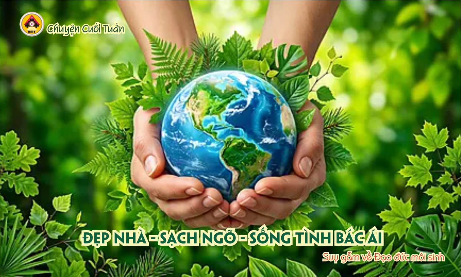 Chuyện cuối tuần: Suy ngẫm về Đạo đức môi sinh