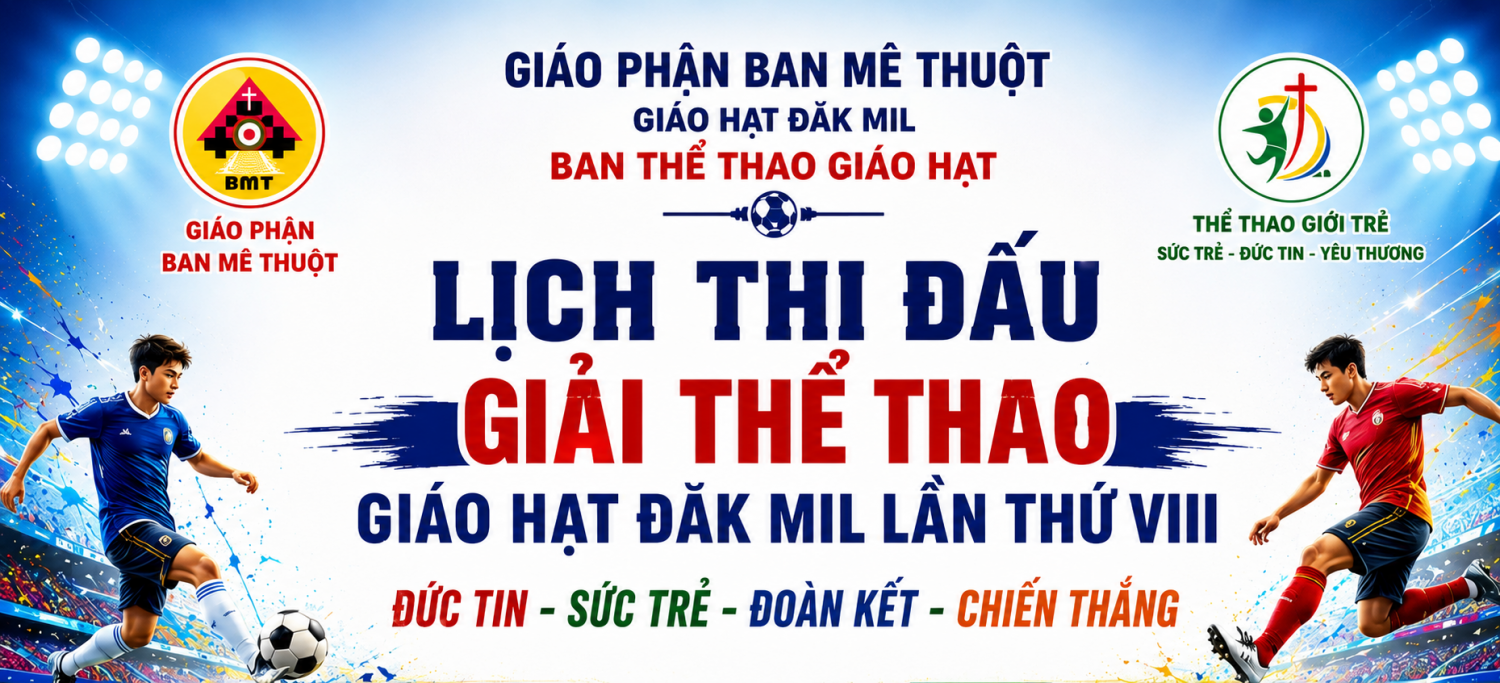 Lịch thi đấu giải thể thao Giáo hạt Đăk Mil