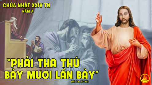 Học tha thứ với Chúa - Chúa nhật XXIV Thường niên